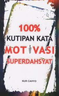 Image of 100% Kutipan Kata Motivasi Superdahsyat