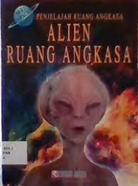 Image of Alien Ruang Angkasa: Penjelajah Ruang Angkasa
