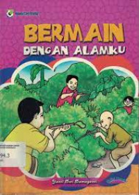 Image of Bermain Dengan Alamku