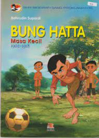 Image of Bung Hatta Masa Kecil: 1902-1918