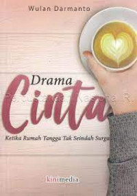 Image of Drama Cinta: Ketika Rumah Tangga Tak Seindah Surga