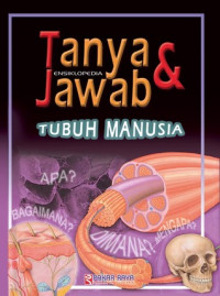 Image of Ensiklopedia Tanya & Jawab Tubuh Manusia