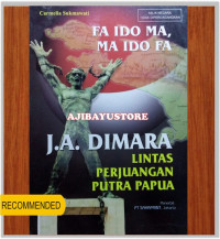 Image of Fa Ido Ma, Ma Ido Fa: J.A. Dimara Lintas Perjuangan Putra Papua
