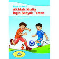 Image of Ingin Banyak Teman: Buku Seri Akhlak Mulia