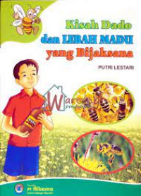Image of Kisah Dado Dan Lebah Madu Yang Bijaksana