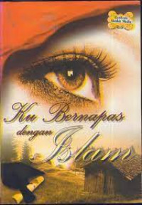 Image of Ku Bernapas Dengan Islam