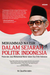 Image of Mohammad Natsir Dalam Sejarah Politik Indonesia