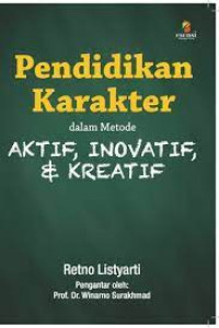 Image of Pendidikan Karakter Dalam Metode Aktif, Inovatif, & Kreatif