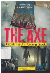 Image of The Axe: Kapak Maut Si Bujang Lapuk