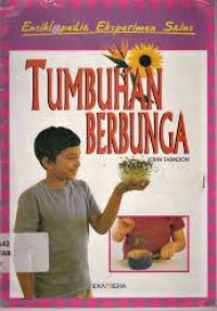 Image of Tumbuhan Berbunga: Ensiklopedia Eksperimen Sains