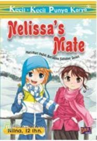 Image of Kecil-kecil Punya Karya: Nelissa's Mate, Hari-Hari Indah bersama Sahabat Sejati