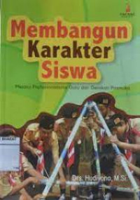 Image of Membangun Karakter Siswa: Melalui Profesionalisme Guru dan Gerakan Pramuka