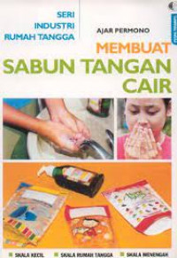 Image of Membuat Sabun Tangan Cair: Seri Industri Rumah Tangga